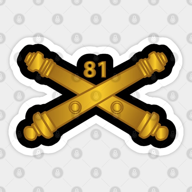 81st Artillery Regiment w Branch wo Txt Sticker by twix123844